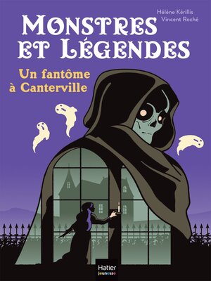 cover image of Monstres et légendes--Un fantôme à Canterville-- CE1/CE2 8/9 ans